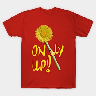 Only up! T-Shirt